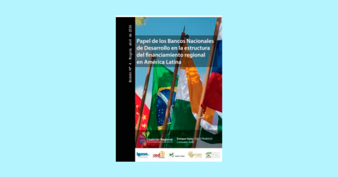 Papel de los Bancos Nacionales de Desarrollo en la estructura de Financiamiento regional en América Latina