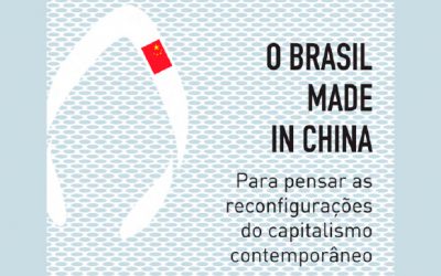 Camila Moreno – Livro “O Brasil, made in China: para pensar as reconfigurações do capitalismo contemporâneo”.